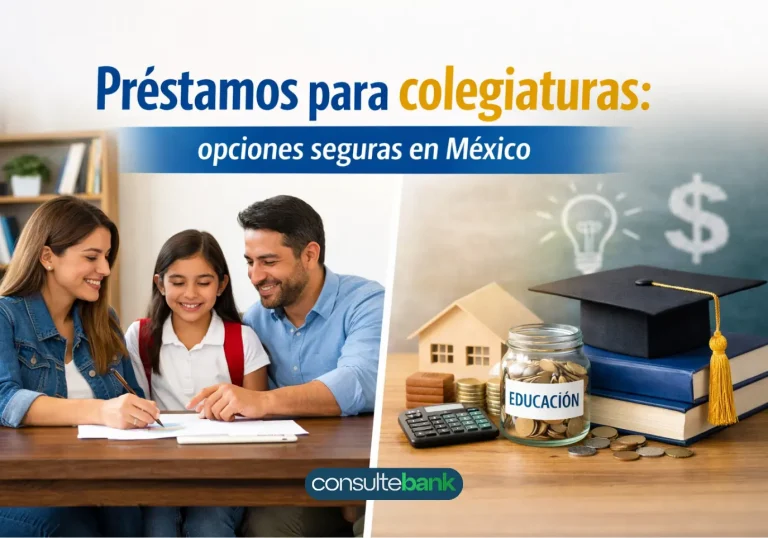 Préstamos para colegiaturas: opciones seguras en México - Consulte Bank